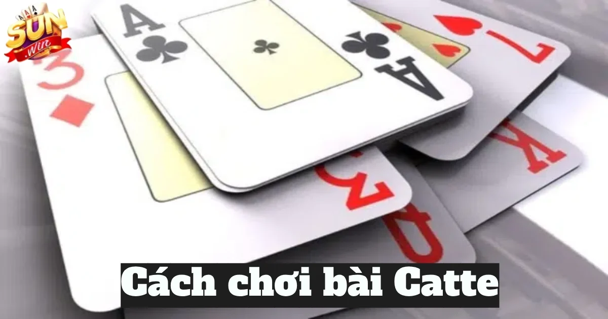 cach choi bai catte 5